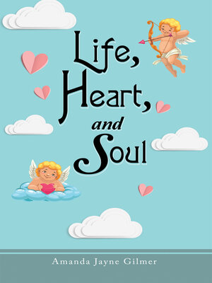 cover image of Life, Heart, and Soul